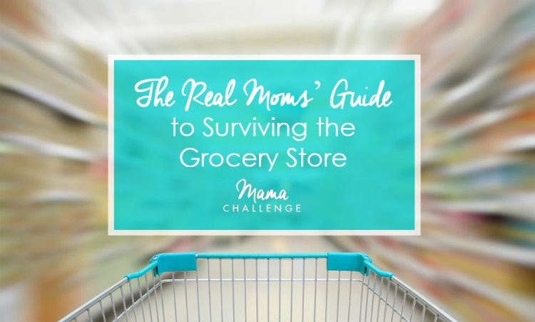 Real-Moms-Guide-to-the-Grocery-Store