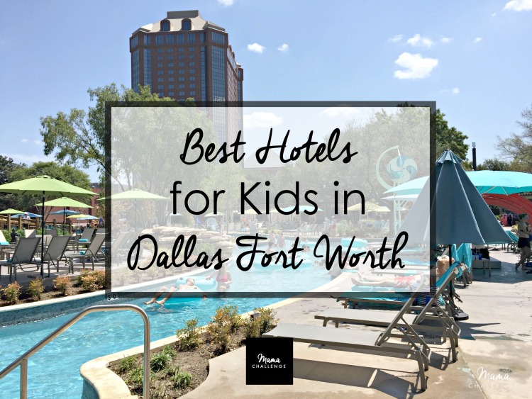 Best-Hotels-for-Kids-in-DFW2