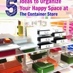 5 Ideas to Organize Your Happy Space
