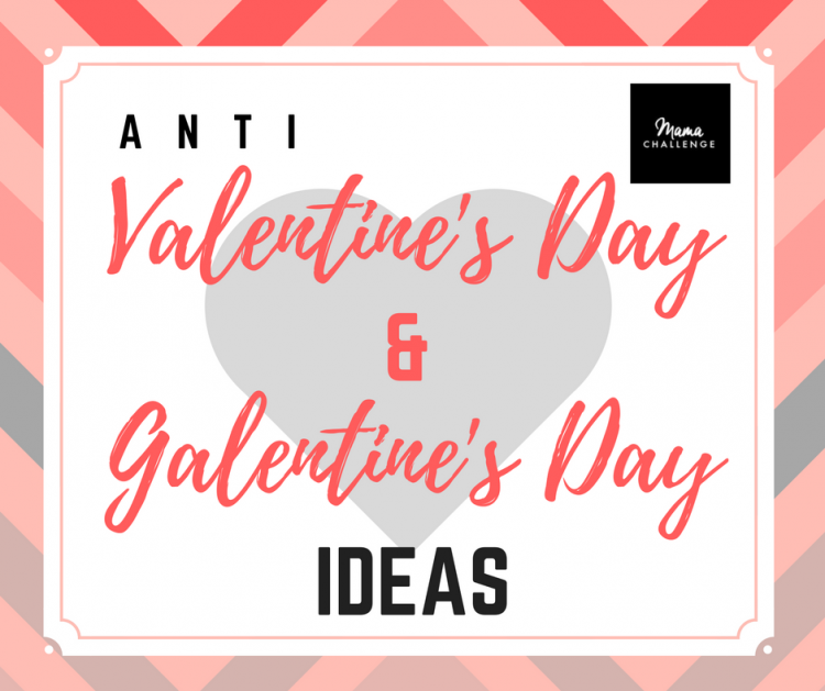 Anti-Valentines-Day-and-Galentines-Day-Ideas